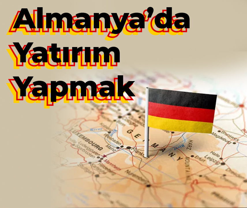 Almanyada Yatırım Yapmak