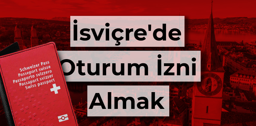 İsviçre'de Oturum İzni Almak