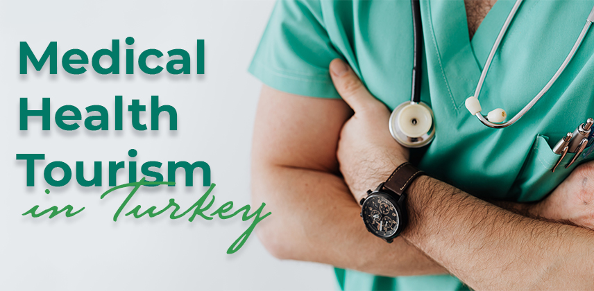 Medical Health Tourism in Turkey