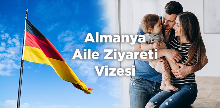 Almanya Aile Ziyareti Vizesi