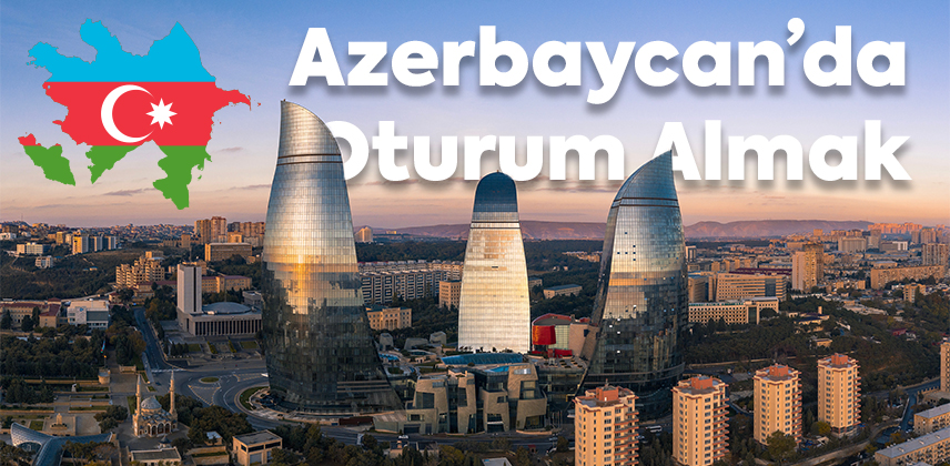 Azerbaycan da Oturum İzni