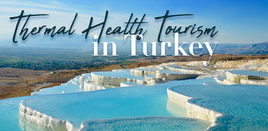 Thermal Health Tourism in Turkey