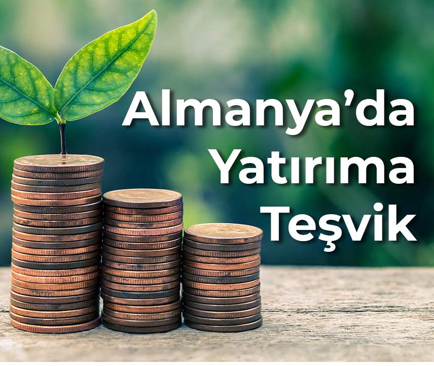 Almanya'da Yatırıma Teşvik