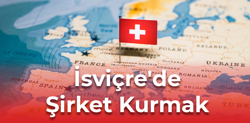 İsviçre'de Şirket Kurmak