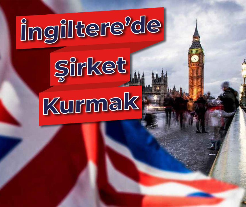 İngiltere'de Şirket Kurmak