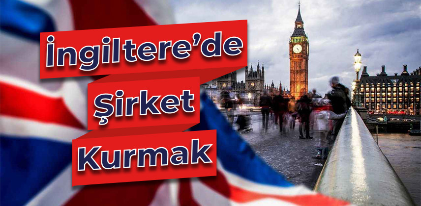 İngiltere'de Şirket Kurmak